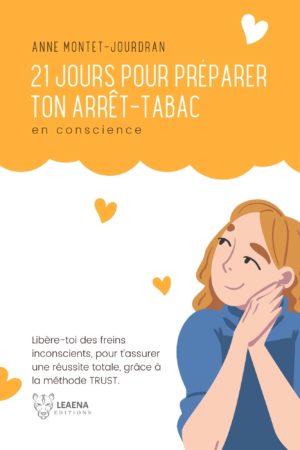 21 jours pour préparer ton arrêt-tabac en conscience